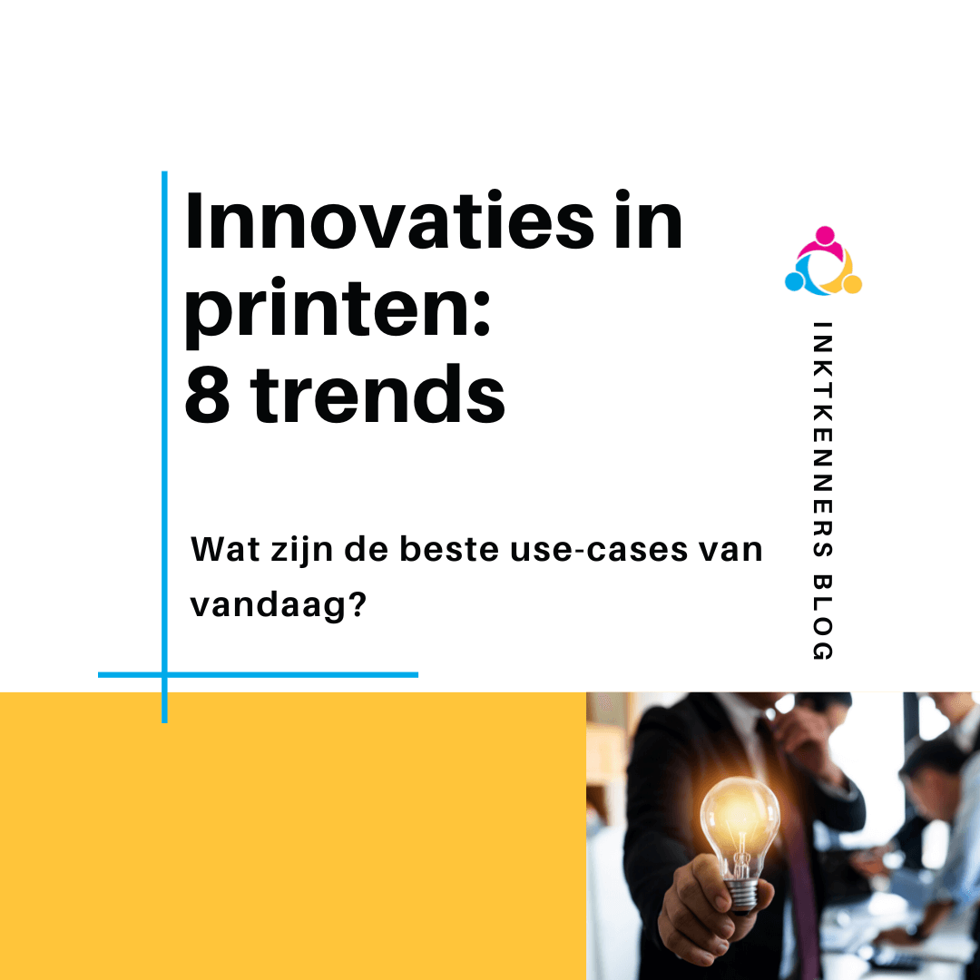 Innovaties in printen - Inktkenners blog