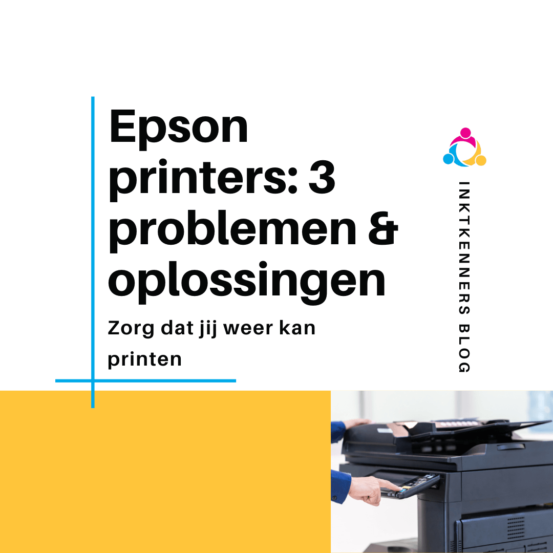 Epson printproblemen - 3 problemen en oplossingen