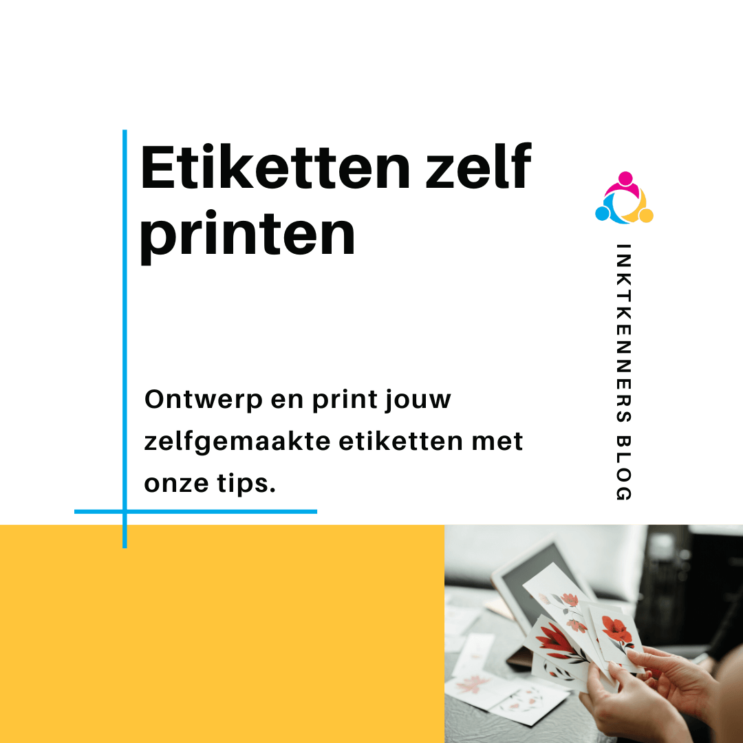 Etiketten zelf printen - Inktkenners blog