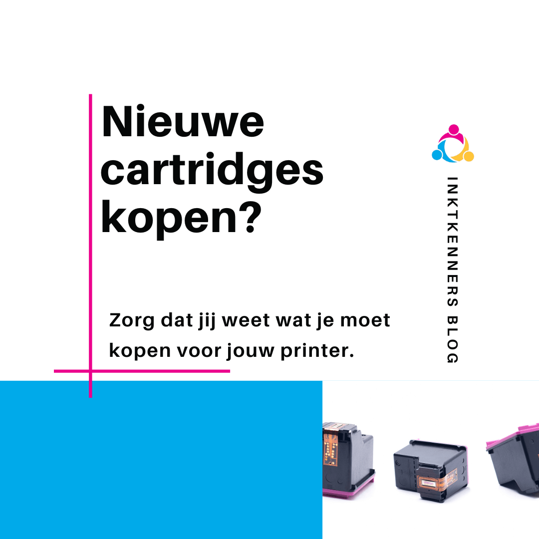 Nieuwe cartridges kopen - Inktkenners blog